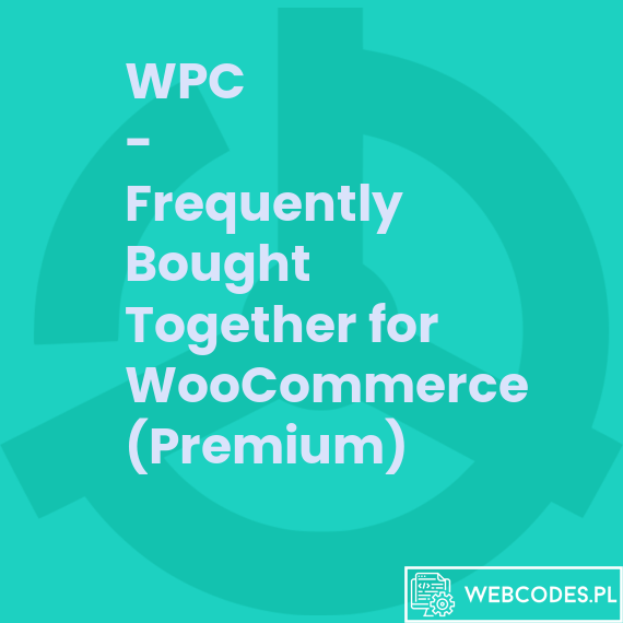 wpc-frequently-bought-together-for-woocommerce-premium Wtyczka WPC Frequently Bought Together for WooCommerce (Premium) - Często kupowane razem tanie wtyczki wordpress