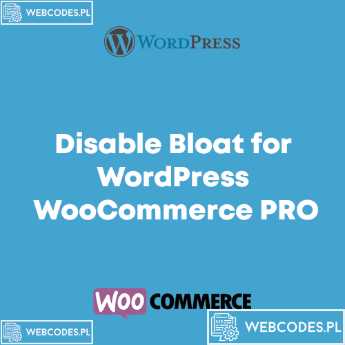 Disable Bloat for WordPress & WooCommerce PRO Wtyczka Disable Bloat Pro For WordPress WooCommerce wtyczka wordpress